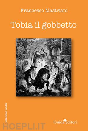 mastriani francesco - tobia il gobbetto