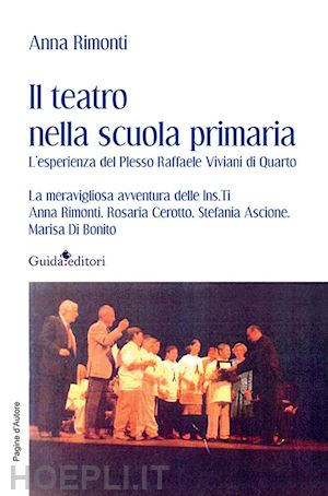 rimonti anna - il teatro nella scuola primaria. l'esperienza del plesso raffaele viviani di quarto