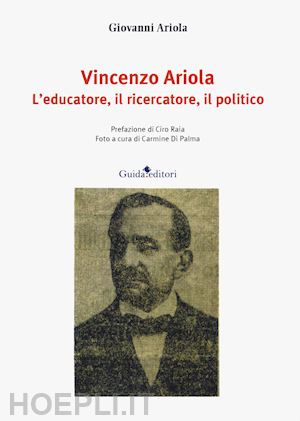 ariola giovanni - vincenzo airola l'educatore, il ricercatore, il politico