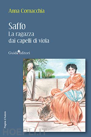 cornacchia anna - saffo. la ragazza dai capelli di viola