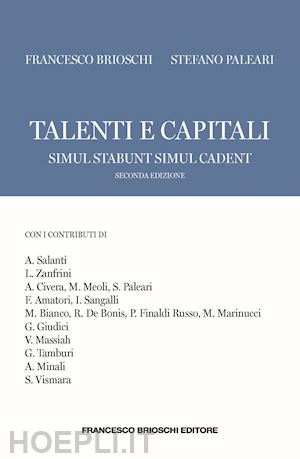 brioschi francesco; paleari stefano - talenti e capitali. simul stabunt simul cadent