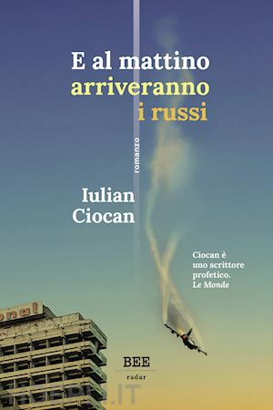 ciocan iulian - e al mattino arriveranno i russi