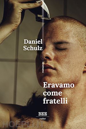 schulz daniel - eravamo come fratelli