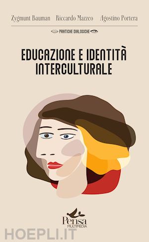 bauman zygmunt; mazzeo riccardo; portera agostino - educazione e identita' interculturale