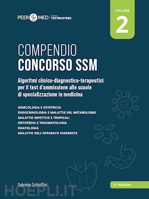 schiaffini gabriele - concorso ssm, compendio vol.2 - peer4med test di ammissione