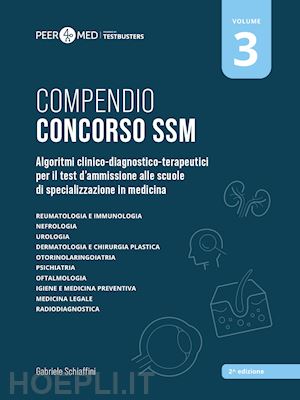 schiaffini gabriele - concorso ssm - compendio vol.3 - peer4med test di ammissione