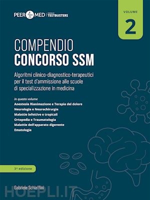 schiaffini gabriele - compendio concorso ssm vol.2 - peer4med, scuole di specializzazione in medicina