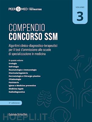 schiaffini gabriele - compendio concorso ssm vol.3 - peer4med, scuole di specializzazione in medicina