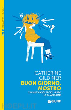 gildiner catherine - buon giorno, mostro