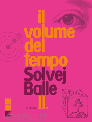 balle solvej - in viaggio. il volume del tempo. vol. 2