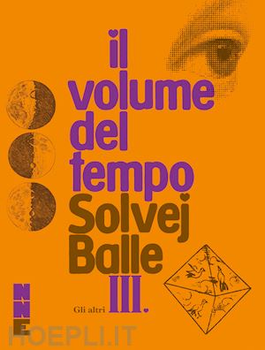 balle solvej - gli altri. il volume del tempo . vol. 3