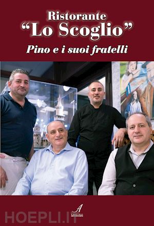 zangari giuseppe - ristorante «lo scoglio». pino e i suoi fratelli