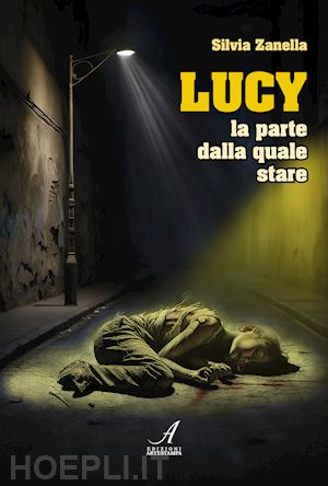 zanella silvia - lucy. la parte dalla quale stare