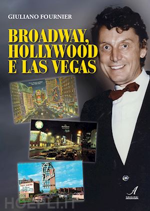 fournier giuliano - broadway, hollywood e las vegas