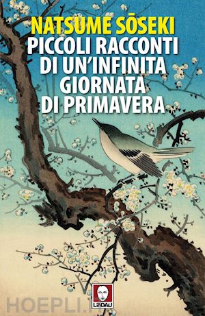 soseki natsume - piccoli racconti di un'infinita giornata di primavera