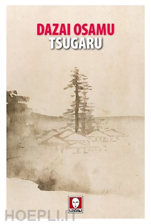 dazai osamu - tsugaru