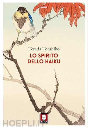 terada torahiko - lo spirito dello haiku