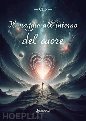 clio - il viaggio all'interno del cuore