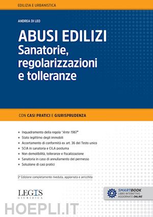 di leo andrea - abusi edilizi. sanatorie, regolarizzazioni e tolleranze