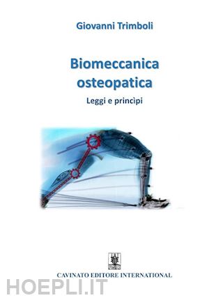 trimboli giovanni - biomeccanica osteopatica. leggi e princìpi