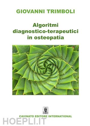 trimboli giovanni - algoritmi diagnostico-terapeutici in osteopatia. ediz. illustrata