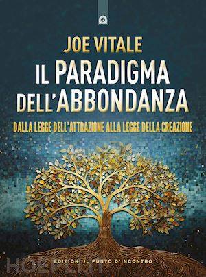 vitale joe - il paradigma dell'abbondanza