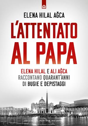 agca elena hilal - l'attentato al papa