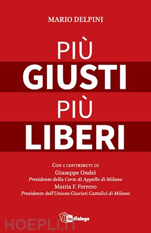 delpini mario - piu' giusti piu' liberi