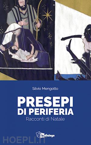 mengotto silvio - presepi di periferia