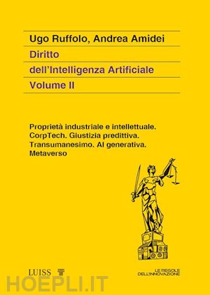 ruffolo ugo; amidei andrea - diritto dell'intelligenza artificiale - 2