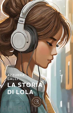 galli azzurra - la storia di lola