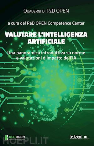 redopen factory(curatore) - valutare l'intelligenza artificiale. una panoramica introduttiva su norme e valutazioni d'impatto dell'ia