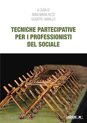 rizzo a. m.(curatore); gaballo g.(curatore) - tecniche partecipative per i professionisti del sociale