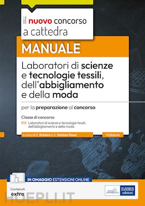 babbini s. (curatore); babbini rossi s. (curatore) - laboratori di scienze e tecnologie tessili dell'abbigliamento e della moda. manu