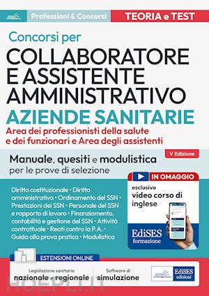  - concorsi per collaboratore e assistente amministrativo asl. manuale, quesiti e m