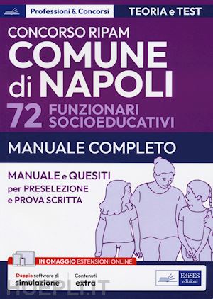 la rana m.(curatore); pianura g.(curatore) - concorso comune di napoli 72 funzionari socioeducativi. manuale e quesiti per la preselezione e la prova scritta. con software di simulazione