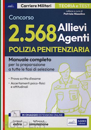 nissolino p. (curatore) - concorso polizia penitenziaria 2568 allievi agenti. manuale completo per la prep