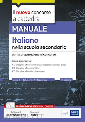 de robertis francesca - italiano nella scuola secondaria. manuale per la preparazione al concorso. con espansione online. con software di esercitazione