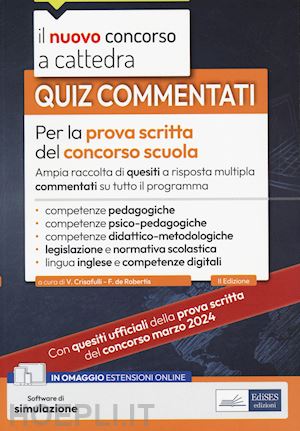 de robertis f. (curatore); crisafulli v. (curatore) - quiz commentati per la prova scritta del concorso scuola. con software di simula