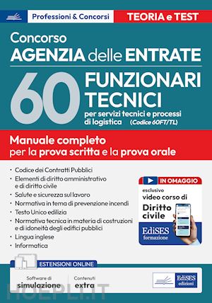 aa.vv. - concorso agenzia entrate - 60 funzionari tecnici per servizi tecnici e processi