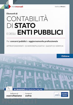 minieri stefano - contabilità di stato e degli enti pubblici. per concorsi pubblici e aggiornamento professionale