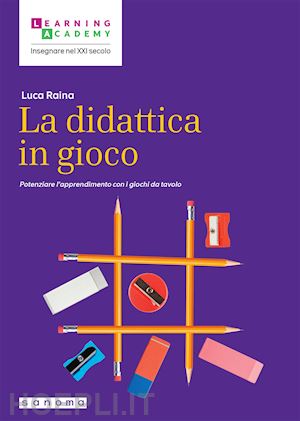 raina luca - didattica in gioco. potenziare l'apprendimento con i giochi da tavolo. con qr co