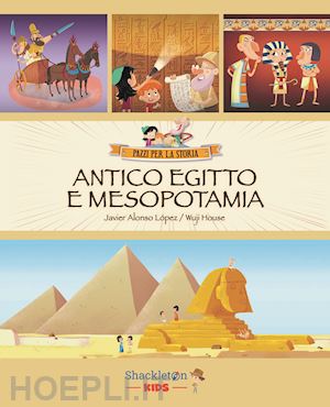 alonso lopez javier - antico egitto e mesopotamia