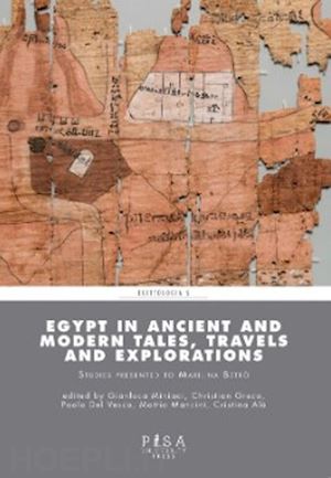 greco c. (curatore); miniaci g. (curatore); mancini m. (curatore) - egypt in ancient and modern tales, travels and explorations