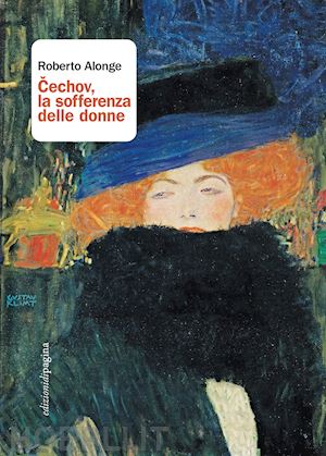 alonge roberto - cechov, la sofferenza delle donne