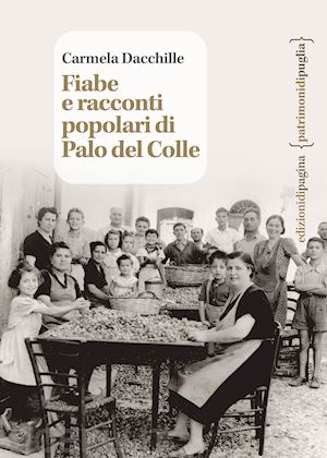 dacchille carmela - fiabe e racconti popolari di palo del colle