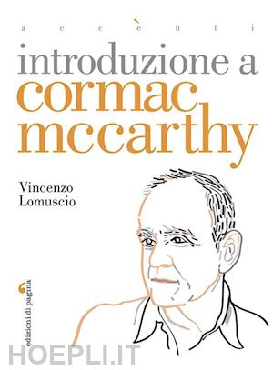 lomuscio vincenzo - introduzione a cormac mccarthy