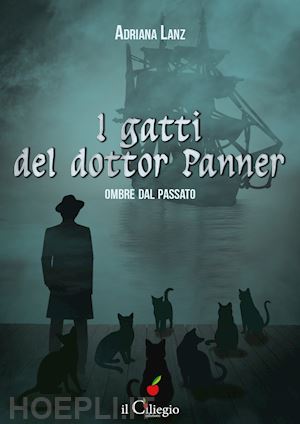 lanz adriana - ombre del passato. i gatti del dottor panner