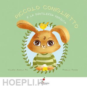 pisi valeria angela - piccolo coniglietto e la gentilezza perduta