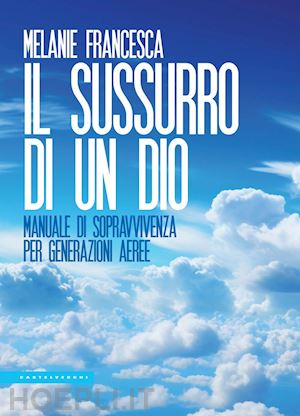 melanie francesca - il sussurro di un dio